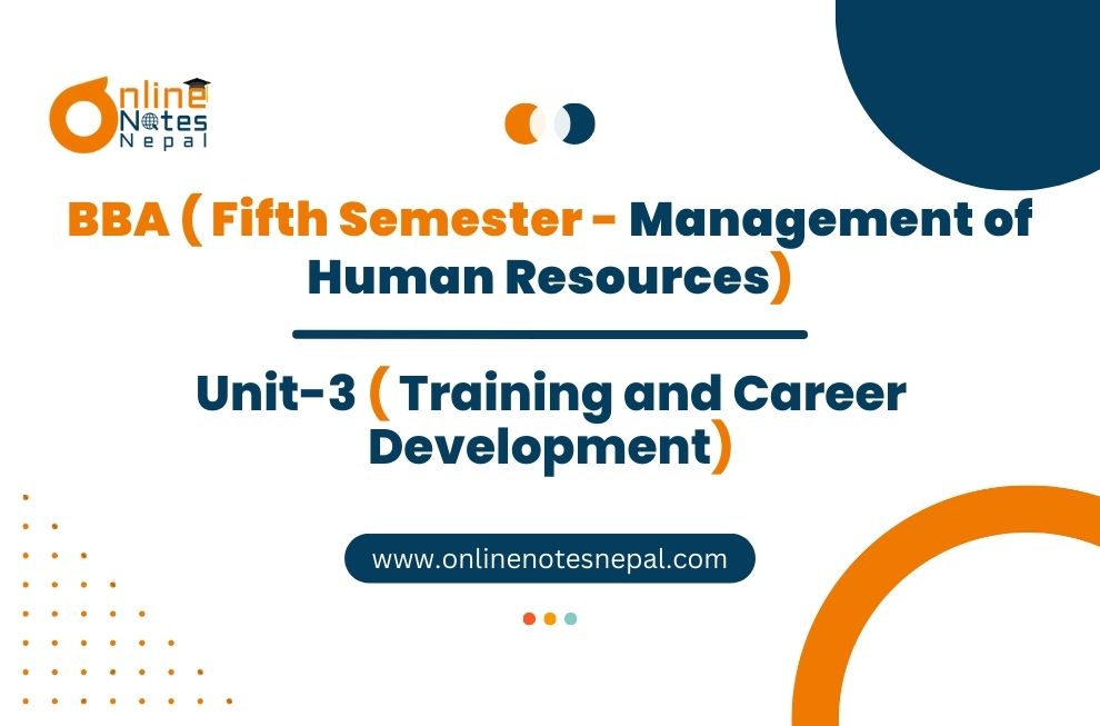 Unit 3: Training and Career Development - Management of Human Resources | Fifth Semester Photo